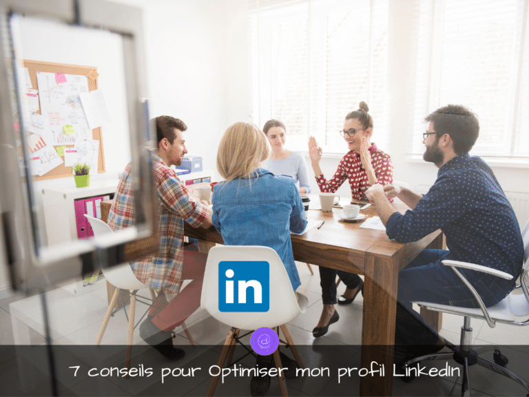 Comment optimiser mon profil LinkedIn ?