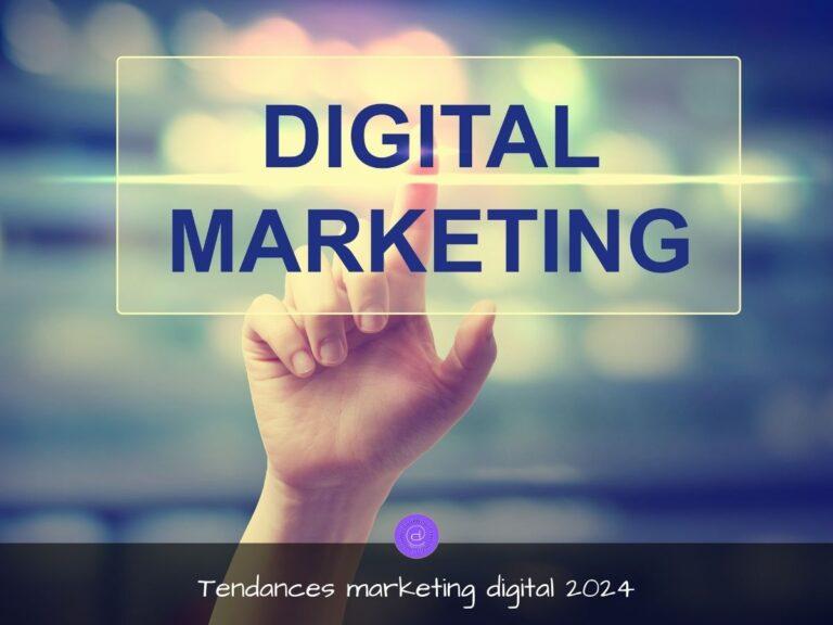 Tendances marketing digital : guide ultime 2024